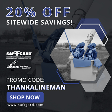 20% OFF SITEWIDE SAVINGS PROMO CODE: THANKALINEMAN SHOP NOW www.saftgard.com