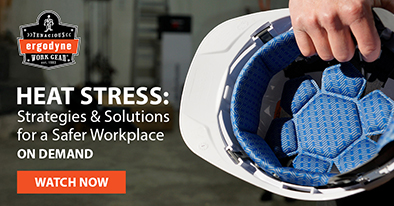 Ergodyne Heat Stress: Strategies & Solutions for a Safer Workplace ON DEMAND WATCH NOW