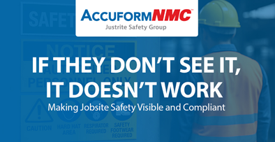 AccuformNMC If They Don't See It, It Doesn't Work Making Jobsite Safety Visible and Compliant Webinar ON DEMAND